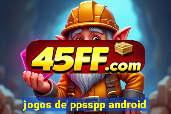 jogos de ppsspp android